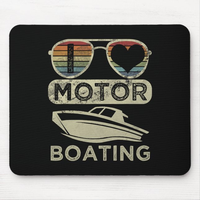 Funny Boater Quote I Love Motor Boating Motorboati Mouse Pad (Front)