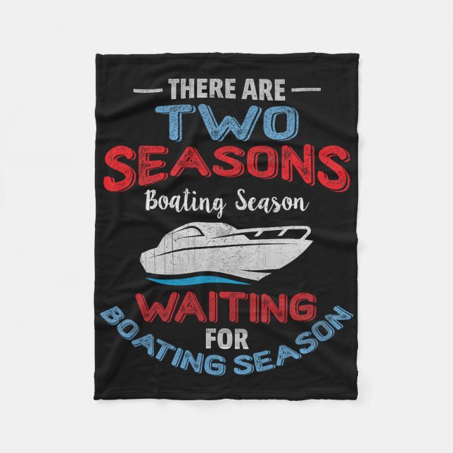 Funny Boater Quote - Two Seasons Of  Fleece Blanket (Front)