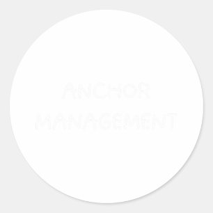 Funny Boating Boat Captain - Nautical Anchor Manag Classic Round Sticker