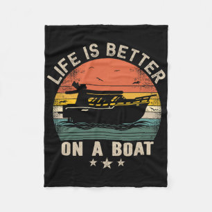 Funny Boating Boat Captain Vintage Life Is Better Fleece Blanket