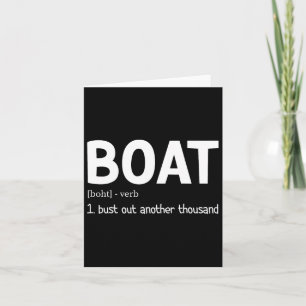 Funny Boating Bust Out Another Thousand Boat Defin Card