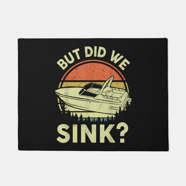 Funny Boating But Did We Sink Men Women Motor Boat Doormat (Front)