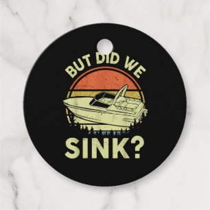 Funny Boating But Did We Sink Men Women Motor Boat Favour Tags