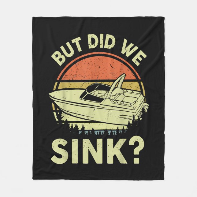Funny Boating But Did We Sink Men Women Motor Boat Fleece Blanket (Front)