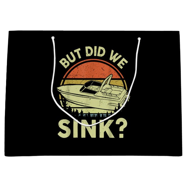Funny Boating But Did We Sink Men Women Motor Boat Large Gift Bag (Front)