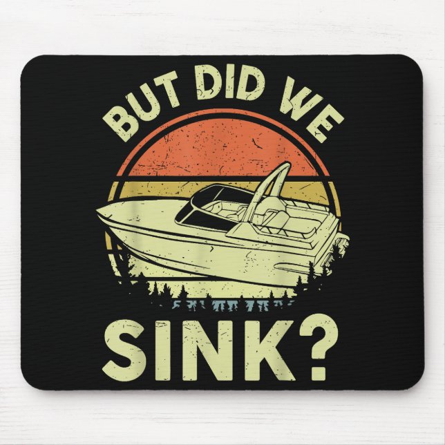 Funny Boating But Did We Sink Men Women Motor Boat Mouse Pad (Front)