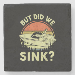 Funny Boating But Did We Sink Men Women Motor Boat Stone Coaster