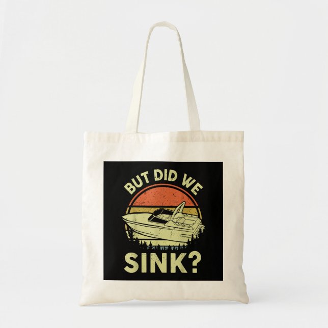 Funny Boating But Did We Sink Men Women Motor Boat Tote Bag (Front)