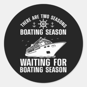 Funny Boating Design For Men Women Boater Boat Lov Classic Round Sticker