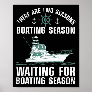 Funny Boating Design For Men Women Boater Boat Lov Poster