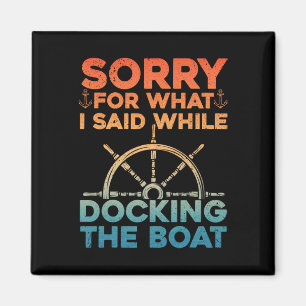 Funny Boating For Men Women Docking The Boat Capta Magnet