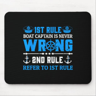 Funny Boating Gift 1st Rule The Captain Is Always Mouse Pad