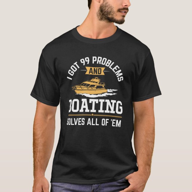 Funny Boating Solves All 99 Problems T-Shirt (Front)