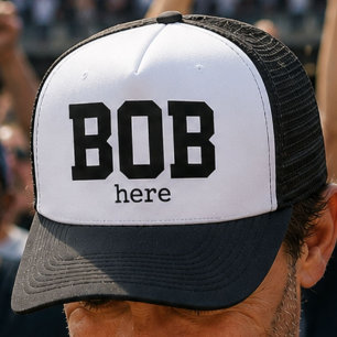 Funny Bob Here Trucker Hat