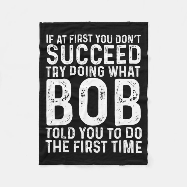 Funny Bob If At First You Don't Succeed Father's D Fleece Blanket (Front)