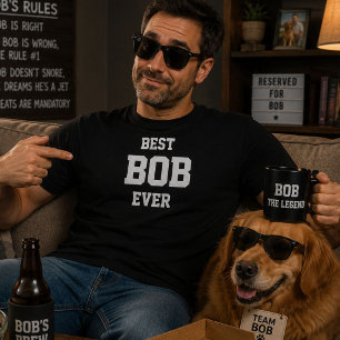Funny Bob Personalised Best Bob Ever Birthday  T-Shirt