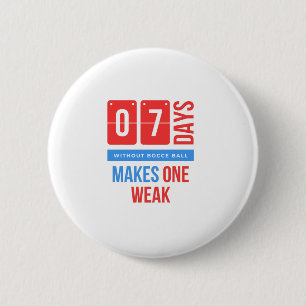 Funny bocce ball sport quote 6 cm round badge