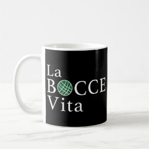 Funny Bocce La Bocce Vita Italian Pride Coffee Mug