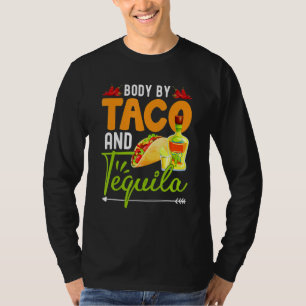 Funny Body By Tacos And Tequila Mexican Cinco De M T-Shirt