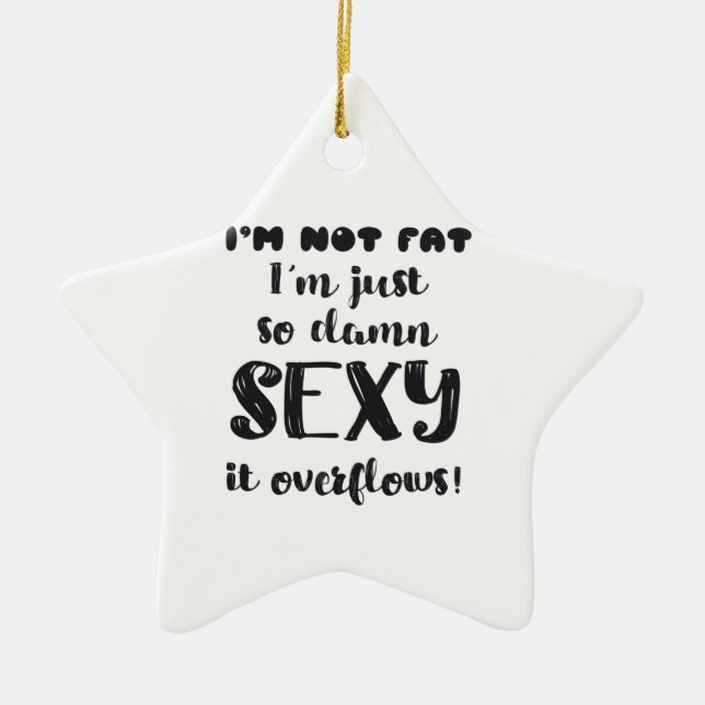 Funny Body Humour Gift Women Overweight Gift Ceramic Ornament (Front)