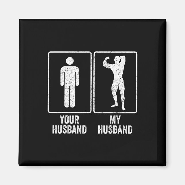 Funny Bodybuilder Bodybuilding Husband Relationshi Magnet (Front)