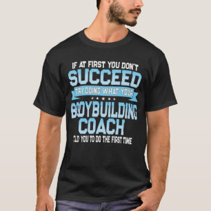 Funny Bodybuilding Coach Gift T-Shirt