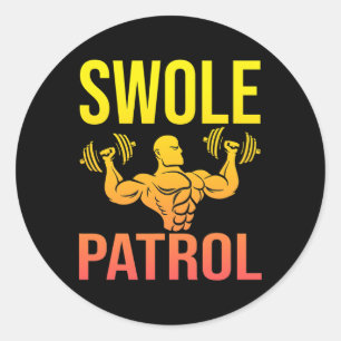 Funny Bodybuilding Swole Patrol Weightlifter Sayin Classic Round Sticker
