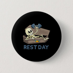 Funny Bodybuilding Weight Lifting Skeleton Rest Da 6 Cm Round Badge