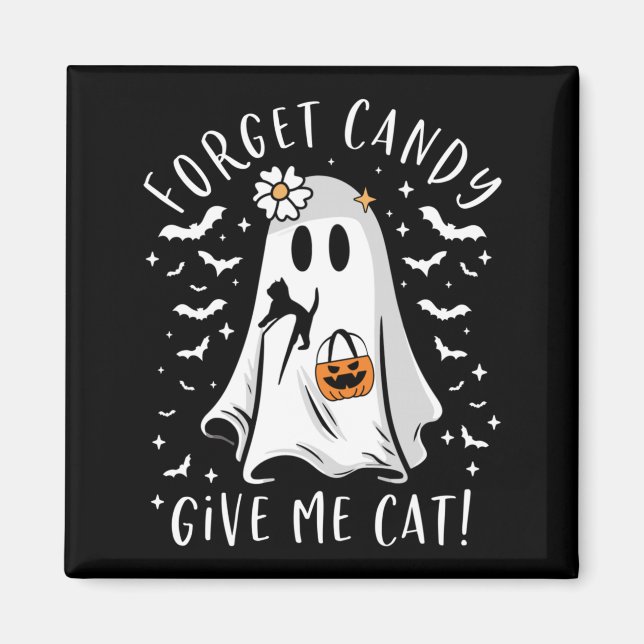 Funny Boo Ghost Black Cat Forget Candy Give Cat Magnet (Front)