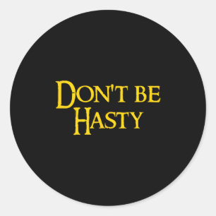 Funny Book - Don't Be Hasty  Classic Round Sticker