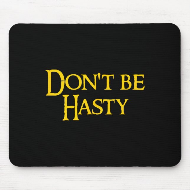 Funny Book - Don't Be Hasty  Mouse Pad (Front)