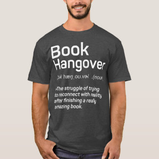 Funny Book Hangover Reading Fatigue Books Library  T-Shirt