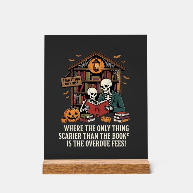 Funny Book Lover Halloween Skeleton Library Design Acrylic Sign (Front)