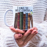 Funny Book Lover Quote I Have No Shelf Control Coffee Mug<br><div class="desc">Funny book-lover design with stacks of watercolor-painted books and birds with a customisable quote "I have no shelf control" and a name for a personalised gift for your book lover friends and family or book club members.</div>