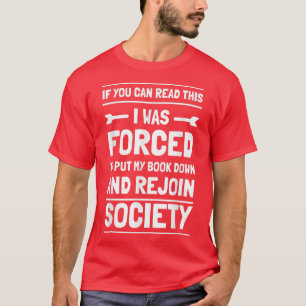 Funny Book Lover Quote Ideas For Readers & Bookwor T-Shirt