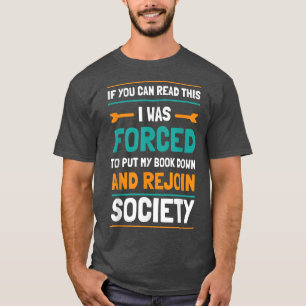 Funny Book Lover Quote Ideas For Readers & Bookwor T-Shirt