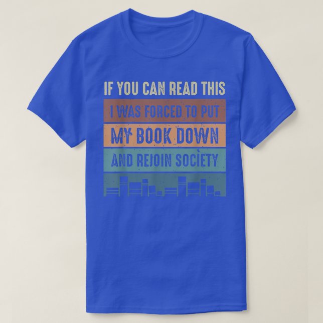 Funny Book Lover Quote Ideas For Readers & Bookwor T-Shirt (Design Front)