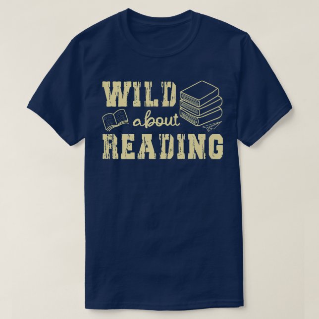 Funny Book Lover Wild About Reading  T-Shirt (Design Front)
