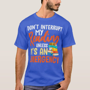 Funny Book Lovers Bookworms Sassy Reading Lovers T-Shirt