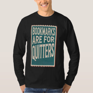 Funny Book Reading Book Lovers Bookmarks Are For Q T-Shirt