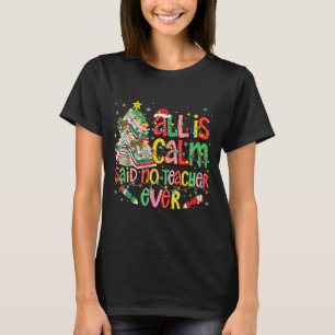 Funny Book Tree All Is Calm Said No Teacher Ever C T-Shirt