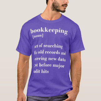 Funny Bookkeeping quote definition T-Shirt
