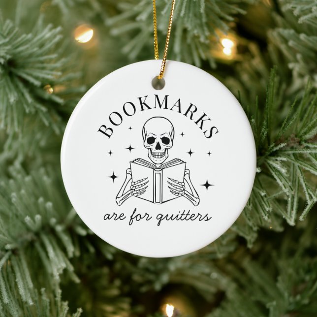 Funny Bookmarks Are For Quitters Book Lover Ceramic Ornament (Tree)