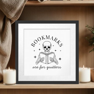 Funny Bookmarks Are For Quitters Book Lover Poster