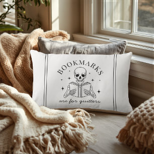 Funny Bookmarks Are For Quitters Bookish Lumbar Cushion
