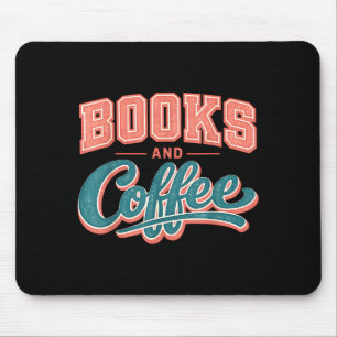 Funny books and coffee lover reading addict quote  mouse pad