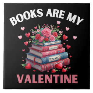Funny Books Are My Valentine Ceramic Tile