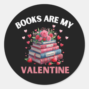 Funny Books Are My Valentine Classic Round Sticker