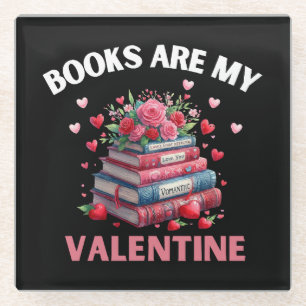 Funny Books Are My Valentine Glass Coaster