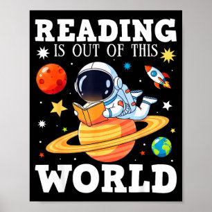 Funny books lover reading is out of this world poster